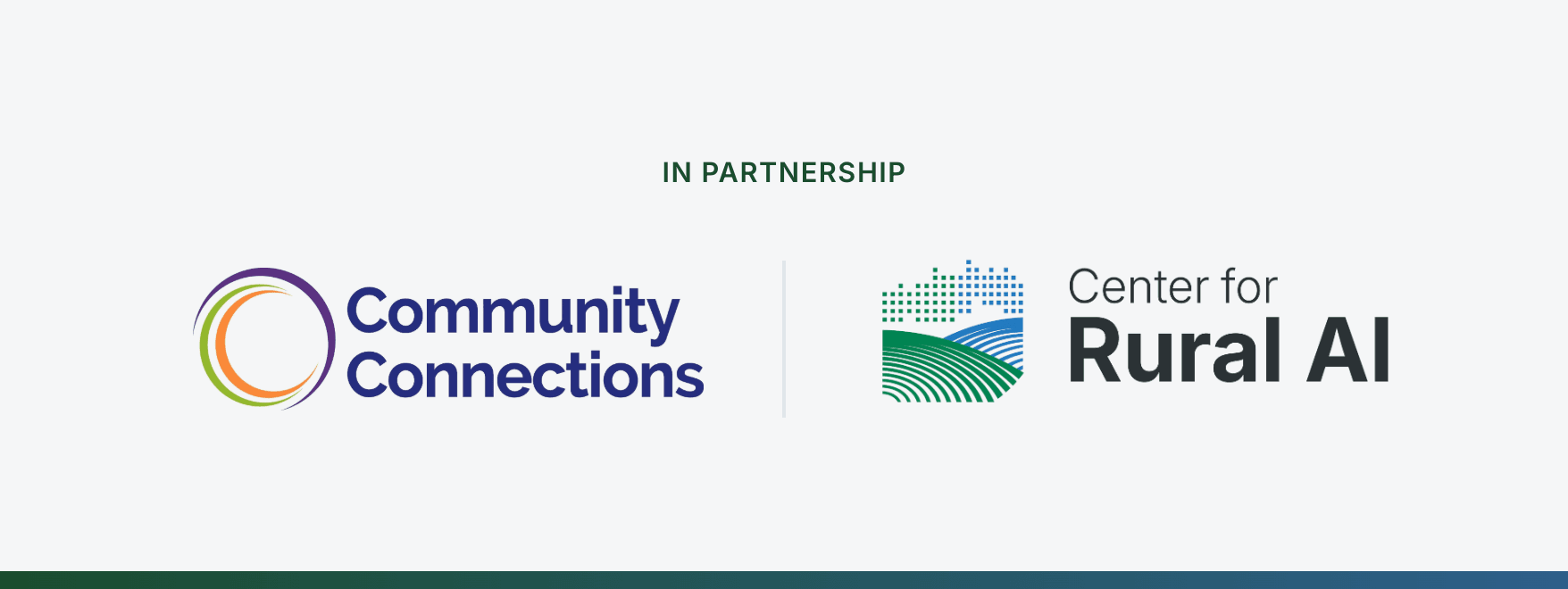In partnership: Community Connections and the Center for Rural AI.